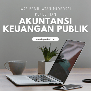 Sudah Capek Revisi Terus? Jasa Pembuatan Proposal Penelitian Akuntansi Keuangan Publik - Matkul Metode Penelitian UT dari LapakJoki.com 1 Jasa Pembuatan Proposal Penelitian Akuntansi Keuangan Publik