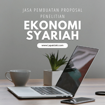 Jasa Pembuatan Proposal Penelitian Ekonomi Syariah dari LapakJoki.com - Matkul Metode Penelitian UT | Banyak yang Lulus Tanpa Revisi 1 Jasa Pembuatan Proposal Penelitian Ekonomi Syariah dari LapakJoki.com - Matkul Metode Penelitian UT | Banyak yang Lulus Tanpa Revisi