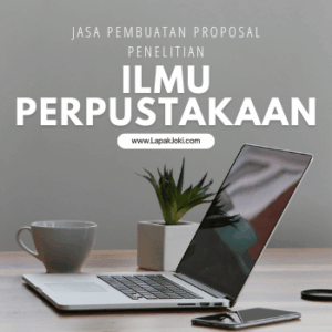 Jasa Pembuatan Proposal Penelitian Ilmu Perpustakaan dari LapakJoki.com - Matkul Metode Penelitian UT Sering Jadi Penghambat Lulus